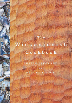 THE WICKANINNISH COOKBOOK