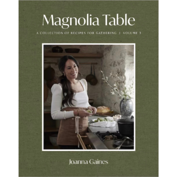 MAGNOLIA TABLE: A Collection of Recipes for Gathering, VOL 3