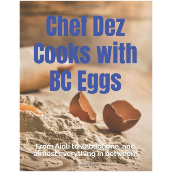 CHEF DEZ COOKS WITH BC EGGS