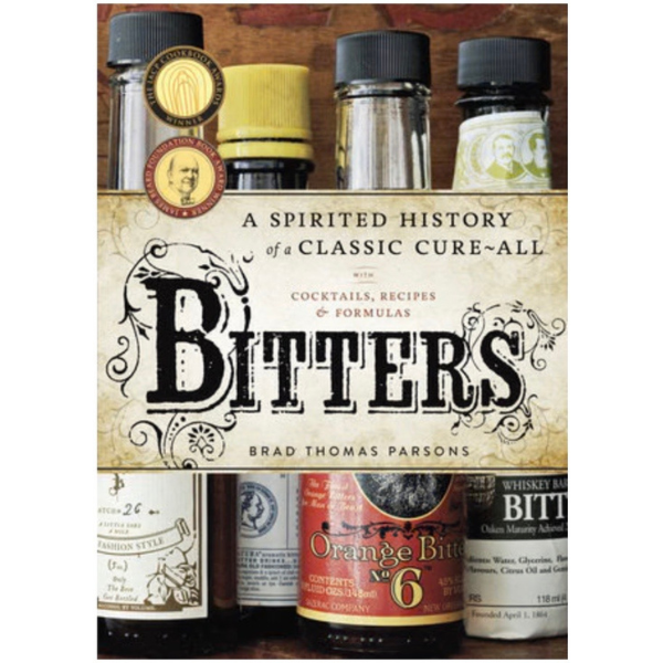 BITTERS - A Spirited History of a Classic Cure-All