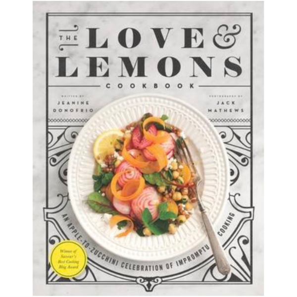 THE LOVE AND LEMONS COOKBOOK